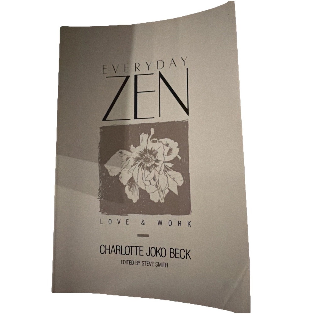 Everyday Zen Love & Work Charlotte Joko Beck 1989 Paperback Buddhism Philosophy